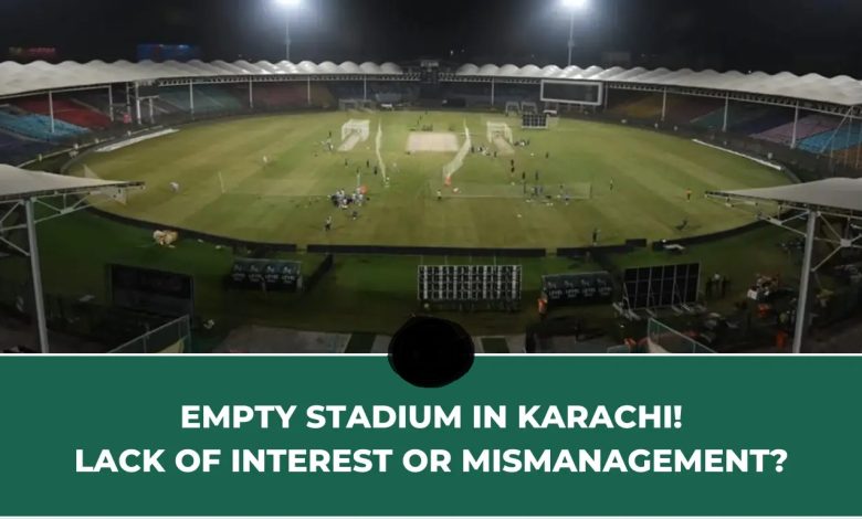 Empty Stands! Karachi Fans’ Disappointing Absence in Tri-Nation Series Final